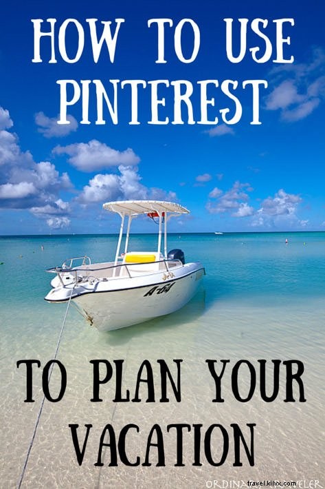 Pinterestで次の旅行を計画する方法