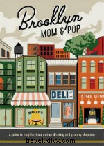 Brooklyn Mom & Pop：ブルックリンの老舗ママ＆ポップ店99選ガイドブック