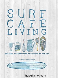 サーフカフェ・リビング － 海辺で楽しむ暮らしとレシピ